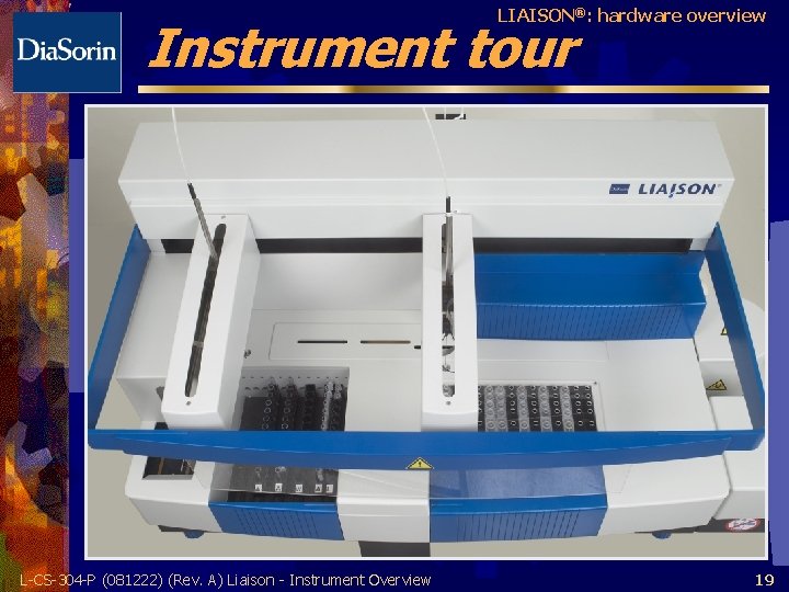 LIAISON®: hardware overview Instrument tour L-CS-304 -P (081222) (Rev. A) Liaison - Instrument Overview