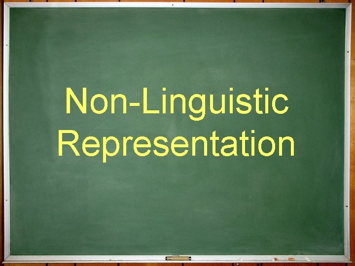 Non-Linguistic Representation 