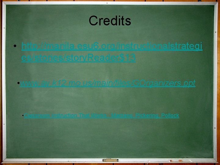 Credits • http: //manila. esu 6. org/instructionalstrategi es/stories/story. Reader$13 • www. av. k 12.