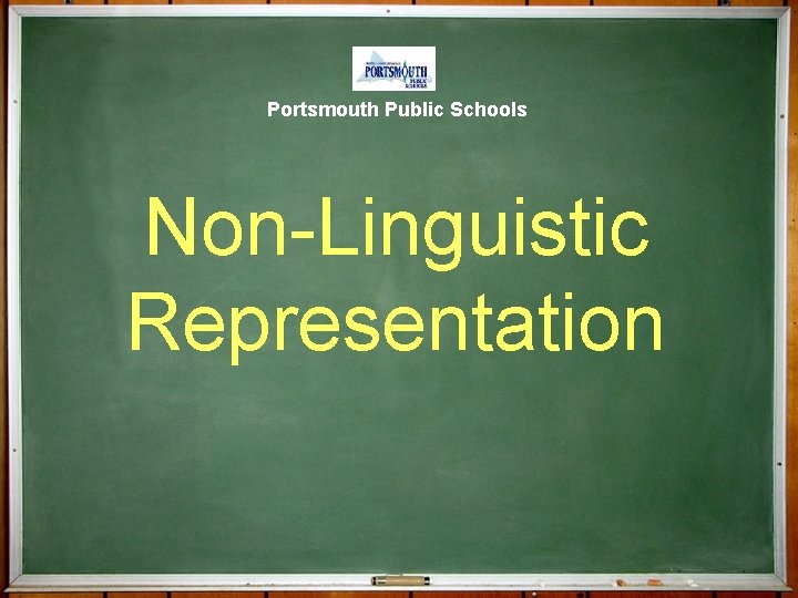 Portsmouth Public Schools Non-Linguistic Representation 