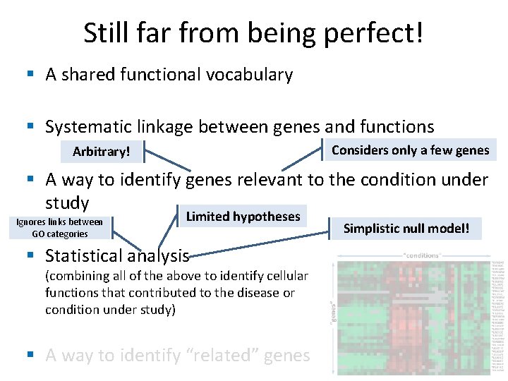 Still far from being perfect! § A shared functional vocabulary § Systematic linkage between