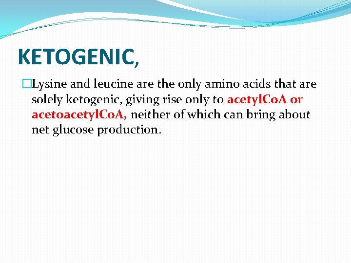 GLUCOGENIC KETOGENIC AMINO ACIDS DR AMINA BIOCHEMISTRY All