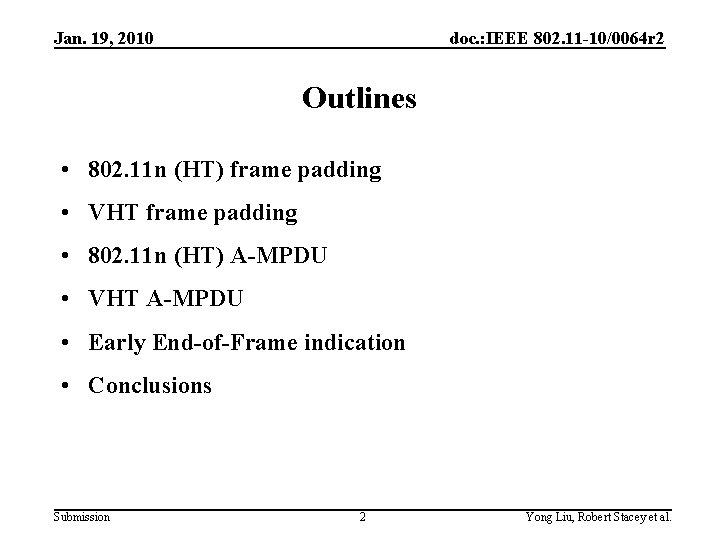 Jan. 19, 2010 doc. : IEEE 802. 11 -10/0064 r 2 Outlines • 802. Jan. 19, 2010 doc. : IEEE 802. 11 -10/0064 r 2 Outlines • 802.