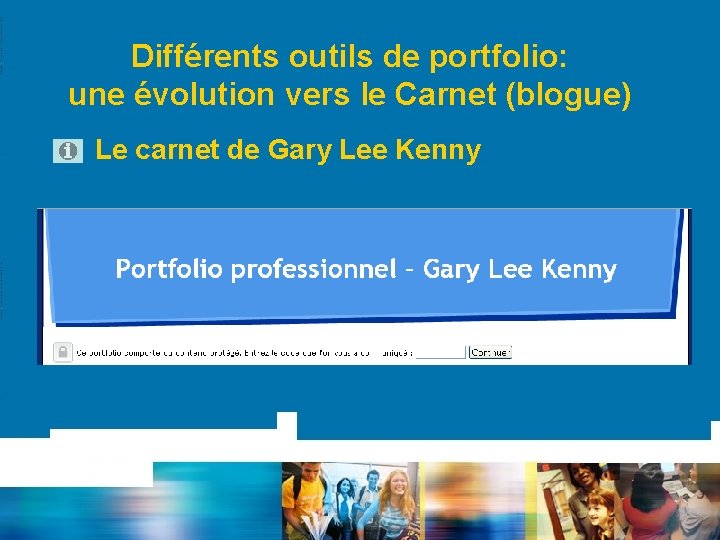 Différents outils de portfolio: une évolution vers le Carnet (blogue) Le carnet de Gary