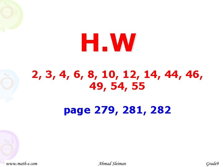 H. W 2, 3, 4, 6, 8, 10, 12, 14, 46, 49, 54, 55