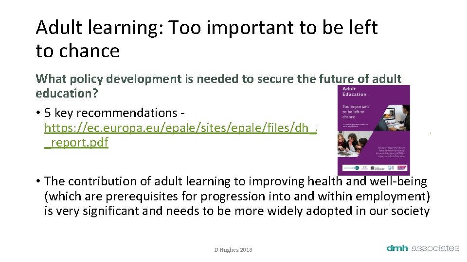 Adult learning: Too important to be left to chance What policy development is needed