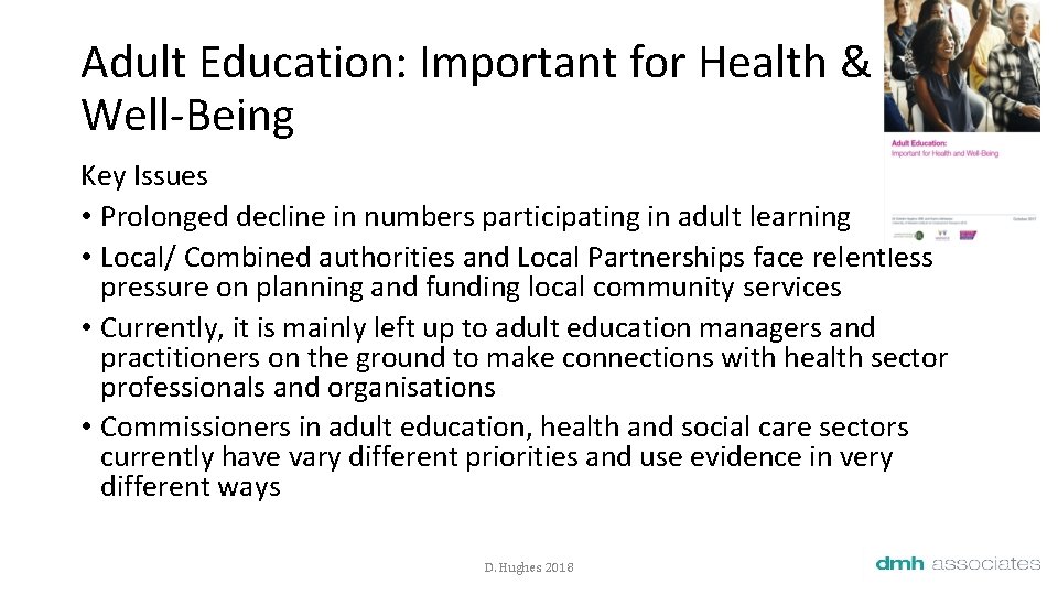 Adult Education: Important for Health & Well-Being Key Issues • Prolonged decline in numbers