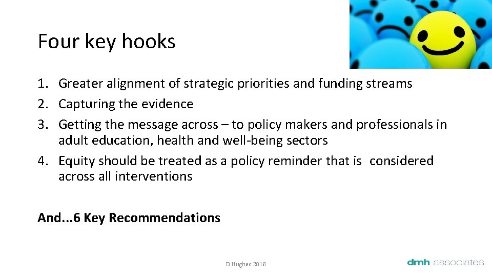 Four key hooks 1. Greater alignment of strategic priorities and funding streams 2. Capturing