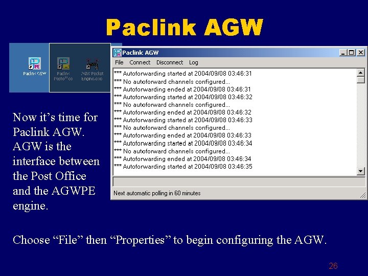 Paclink AGW Now it’s time for Paclink AGW is the interface between the Post
