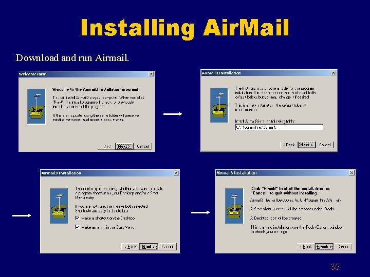 Installing Air. Mail Download and run Airmail. 35 