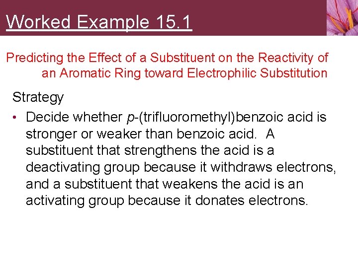 Worked Example 15. 1 Predicting the Effect of a Substituent on the Reactivity of