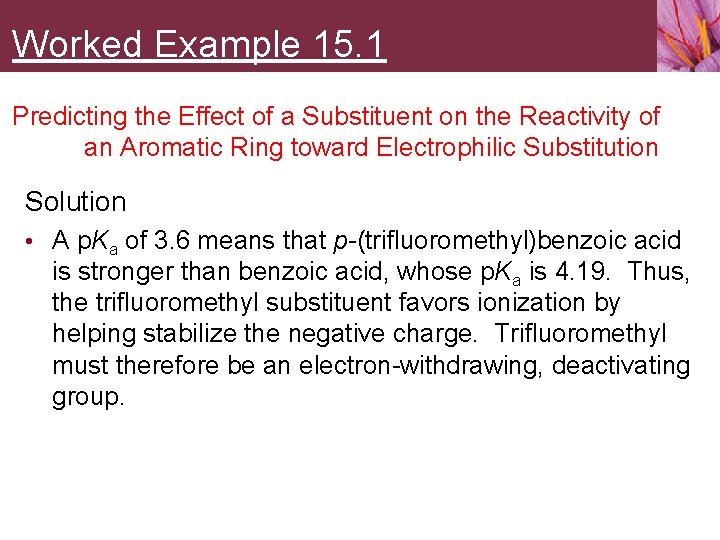 Worked Example 15. 1 Predicting the Effect of a Substituent on the Reactivity of