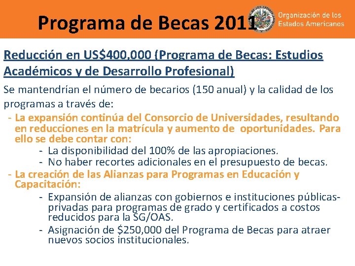 Programa de Becas 2011 Reducción en US$400, 000 (Programa de Becas: Estudios Académicos y Programa de Becas 2011 Reducción en US$400, 000 (Programa de Becas: Estudios Académicos y