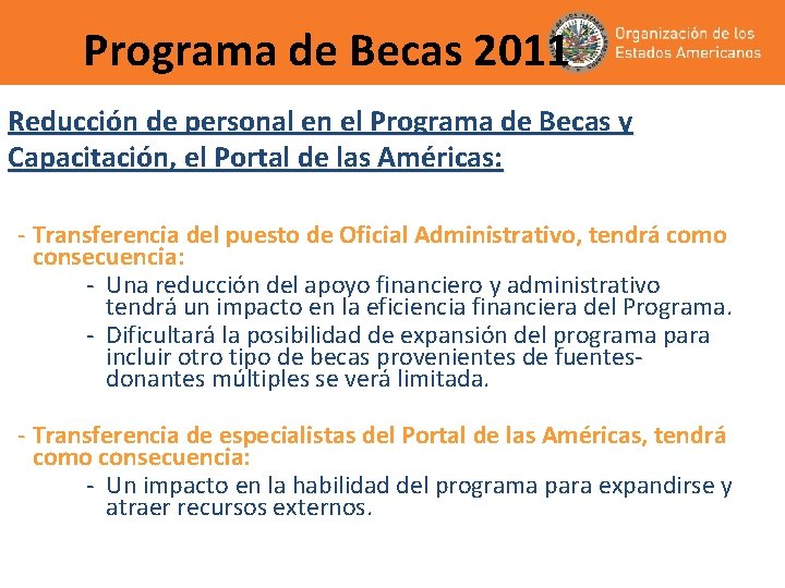 Programa de Becas 2011 Reducción de personal en el Programa de Becas y Capacitación, Programa de Becas 2011 Reducción de personal en el Programa de Becas y Capacitación,