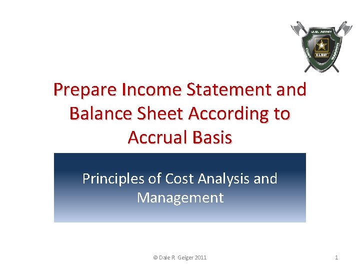 Prepare Income Statement and Balance Sheet According to Accrual Basis Principles of Cost Analysis