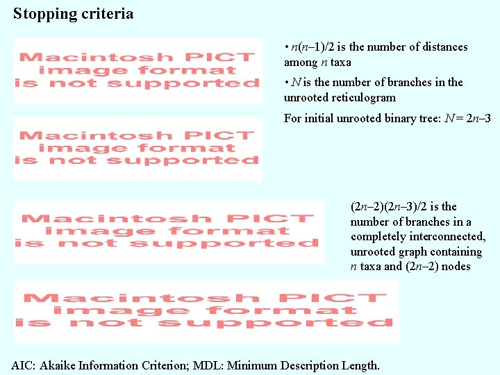 Stopping criteria • n(n– 1)/2 is the number of distances among n taxa •