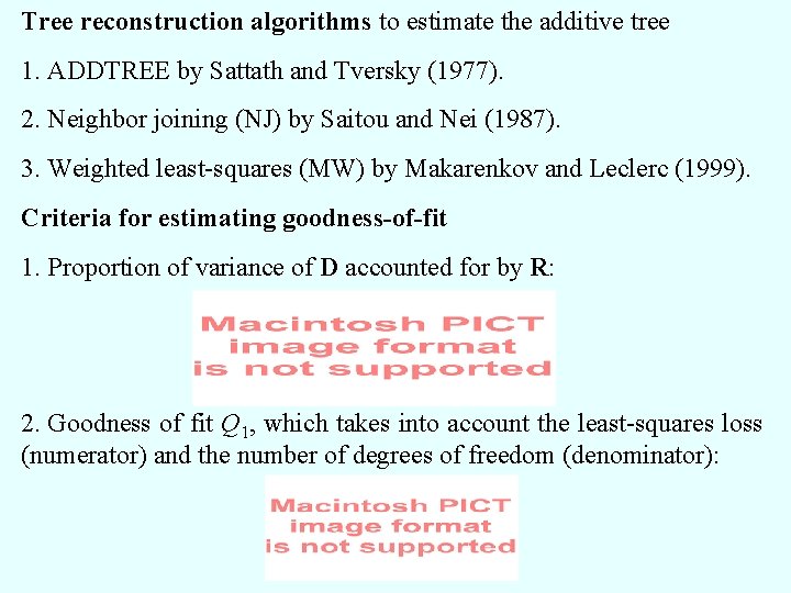 Tree reconstruction algorithms to estimate the additive tree 1. ADDTREE by Sattath and Tversky