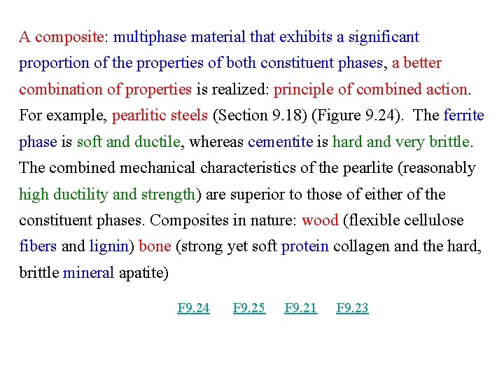 A composite: multiphase material that exhibits a significant proportion of the properties of both