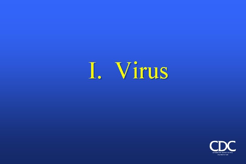 I. Virus 