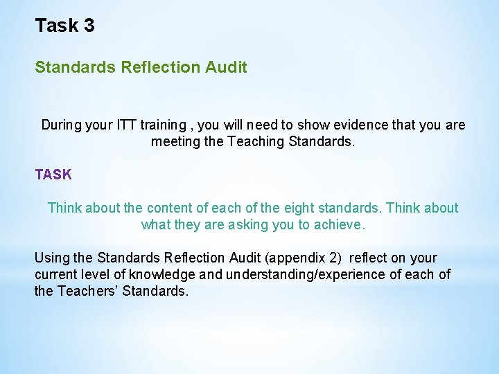 Task 3 Standards Reflection Audit During your ITT training , you will need to