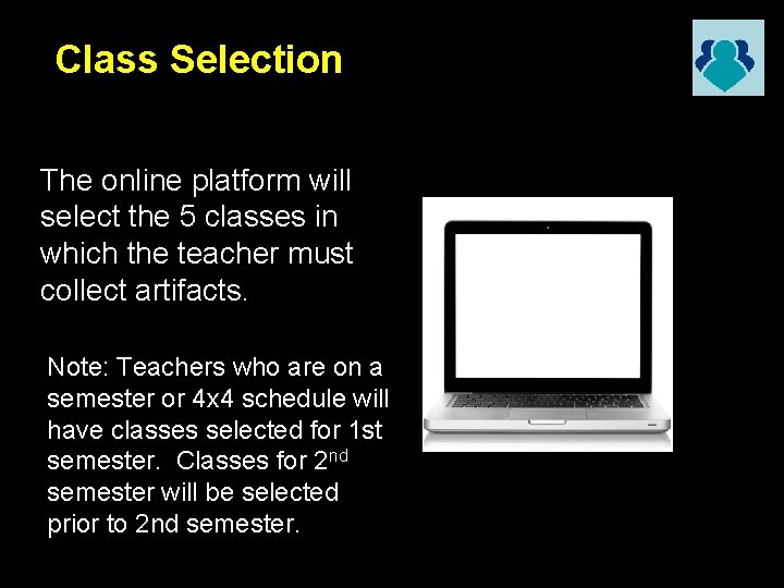  Class Selection The online platform will select the 5 classes in which the