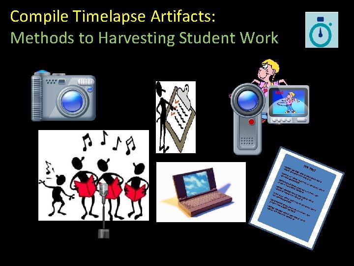 Compile Timelapse Artifacts: Methods to Harvesting Student Work REC Pre Tes Sljd fl sdfl