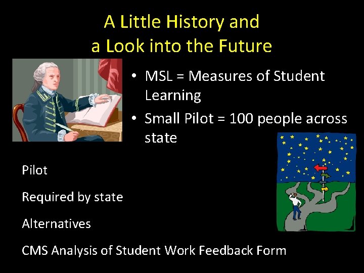A Little History and a Look into the Future • MSL = Measures of