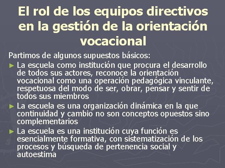 El rol de los equipos directivos en la gestión de la orientación vocacional Partimos