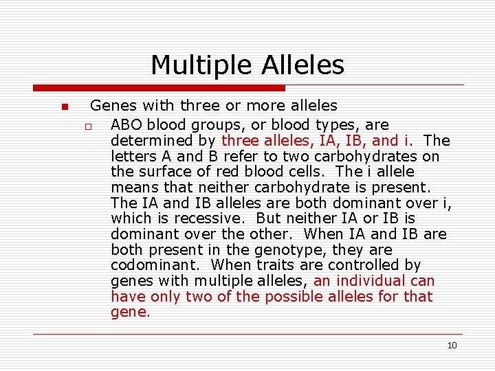 Multiple Alleles n Genes with three or more alleles o ABO blood groups, or