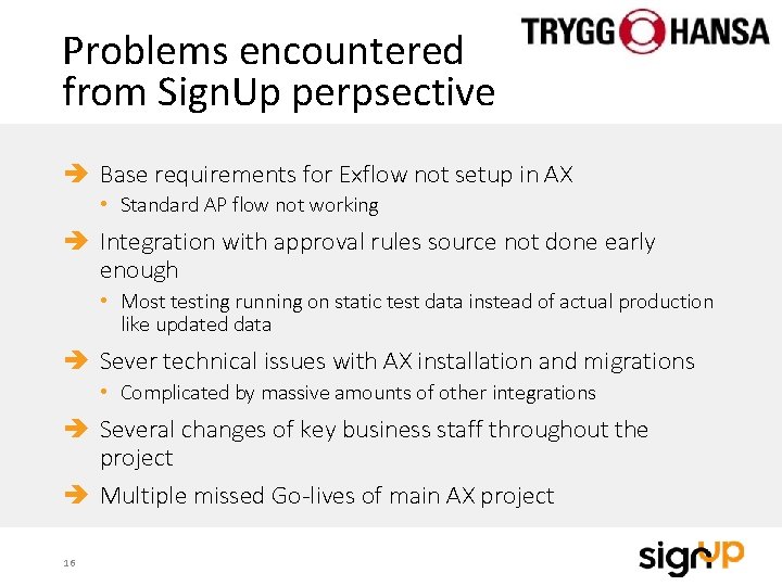 Problems encountered from Sign. Up perpsective Base requirements for Exflow not setup in AX