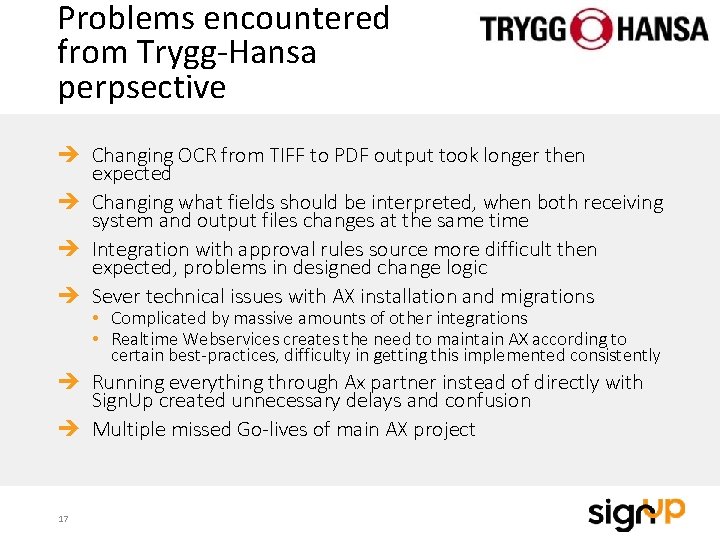 Problems encountered from Trygg-Hansa perpsective Changing OCR from TIFF to PDF output took longer