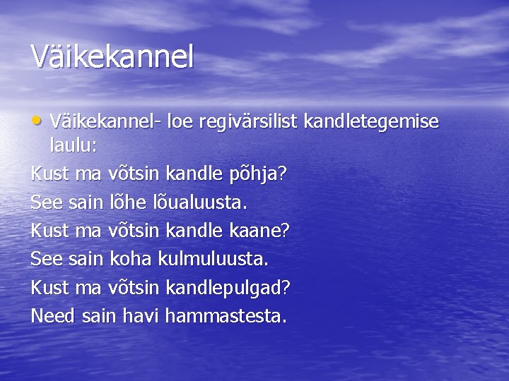 Väikekannel • Väikekannel- loe regivärsilist kandletegemise laulu: Kust ma võtsin kandle põhja? See sain