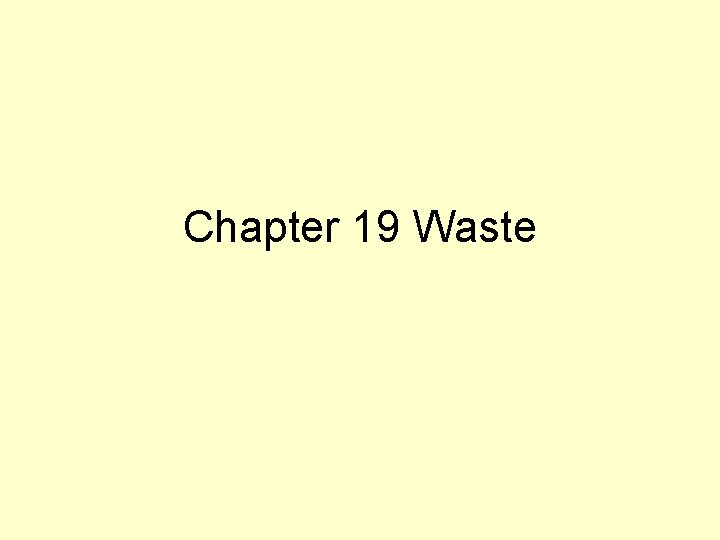 Chapter 19 Waste 