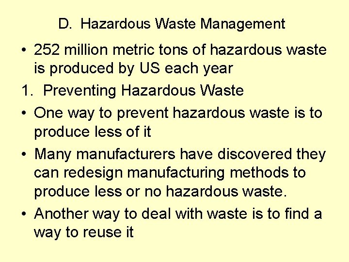 D. Hazardous Waste Management • 252 million metric tons of hazardous waste is produced