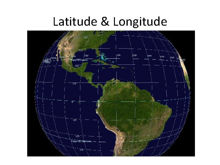 Latitude & Longitude 