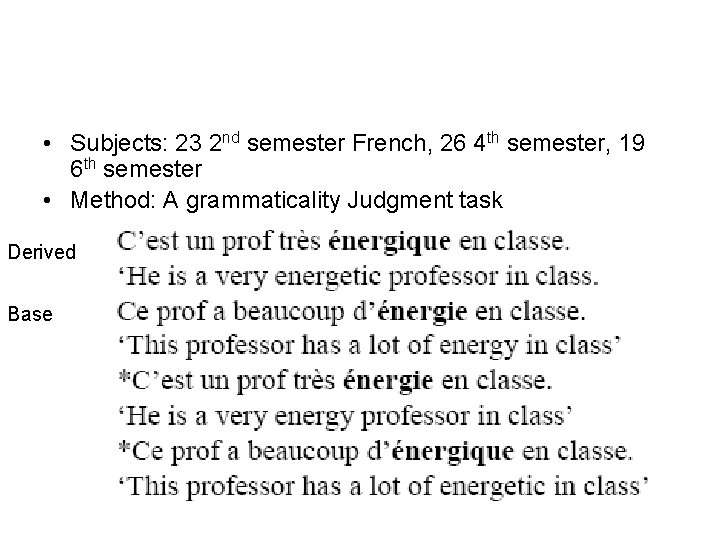  • Subjects: 23 2 nd semester French, 26 4 th semester, 19 6