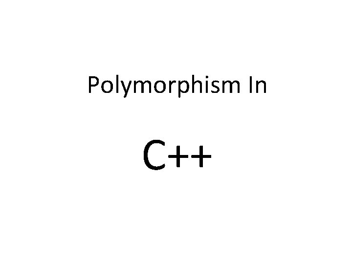 Polymorphism In C++ 