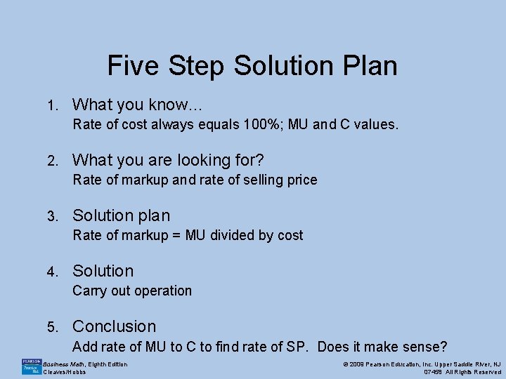 Five Step Solution Plan 1. What you know… Rate of cost always equals 100%;