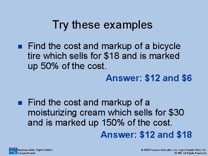 Try these examples n Find the cost and markup of a bicycle tire which