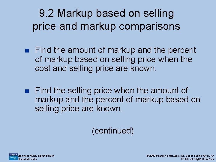 9. 2 Markup based on selling price and markup comparisons n Find the amount