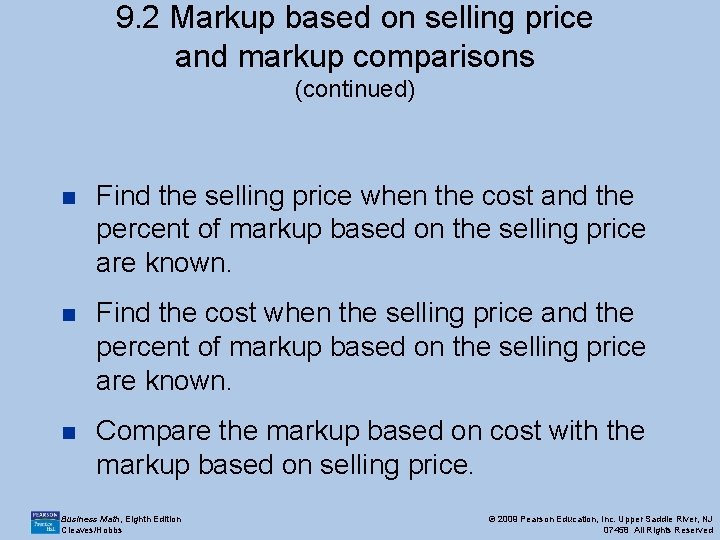 9. 2 Markup based on selling price and markup comparisons (continued) n Find the