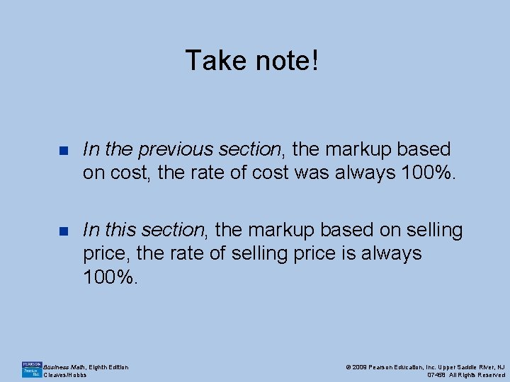 Take note! n In the previous section, the markup based on cost, the rate