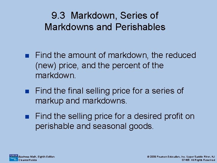9. 3 Markdown, Series of Markdowns and Perishables n Find the amount of markdown,