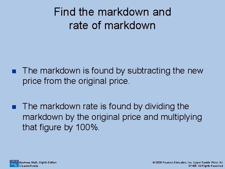 Find the markdown and rate of markdown n The markdown is found by subtracting