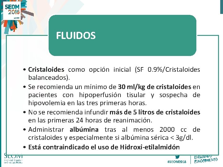FLUIDOS • Cristaloides como opción inicial (SF 0. 9%/Cristaloides balanceados). • Se recomienda un