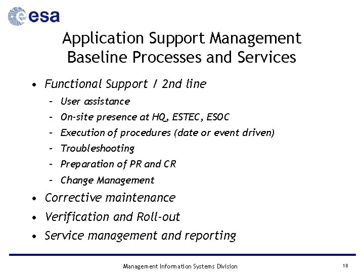 Application Support Management Baseline Processes and Services • Functional Support / 2 nd line