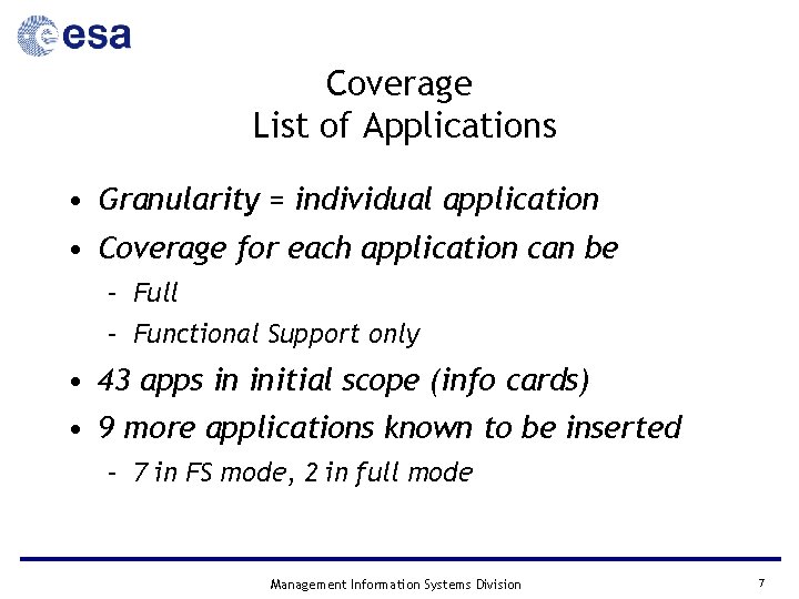Coverage List of Applications • Granularity = individual application • Coverage for each application