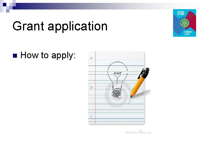 Grant application n How to apply: 