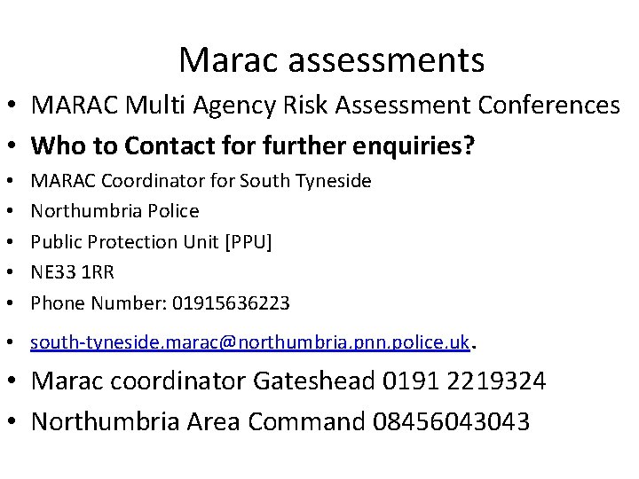 Marac assessments • MARAC Multi Agency Risk Assessment Conferences • Who to Contact for