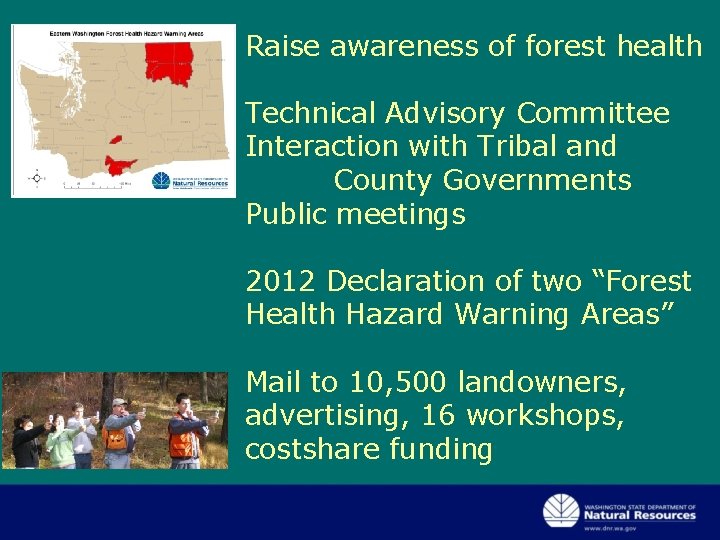Raise awareness of forest health Technical Advisory Committee Interaction with Tribal and County Governments Raise awareness of forest health Technical Advisory Committee Interaction with Tribal and County Governments